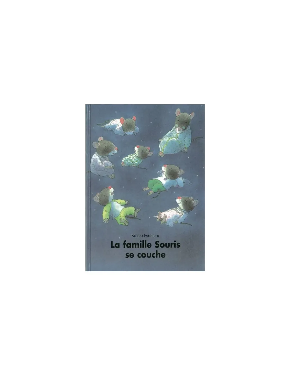 Moulin Roty Livre La famille Souris se couche - L'école des loisirs